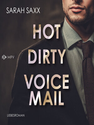 cover image of Hot Dirty Voicemail--Love Messages, Band 1 (ungekürzt)
